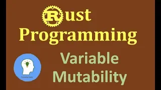 Rust Programming - Variables and Mutability Rust variables