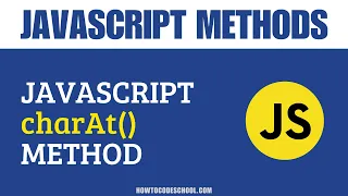 JavaScript charAt Method JavaScript String Methods JavaScript Methods
