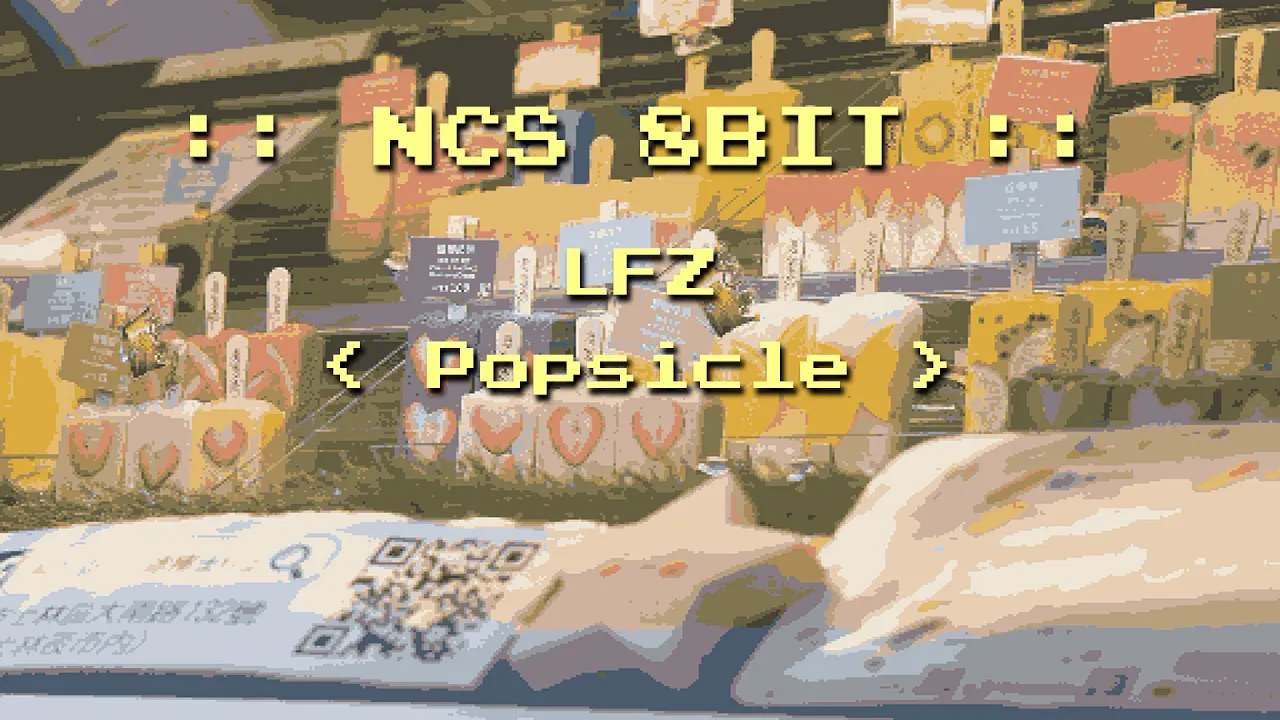 [NCS 8BIT] LFZ - Popsicle 8bit