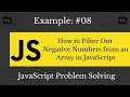 How to Filter Out Negative Numbers from an Array in JavaScript JS Problem Learn With Sazzad