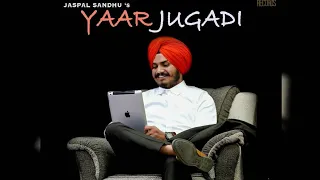 yaar jugadi full song jaspal sandhu dilseak kotla new punjabi songs 2019