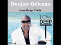 Download Lagu Low Deep T Mix  ★ Mixed by : Dj orkens