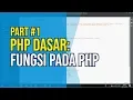 PART PHP Dasar Fungsi pada PHP