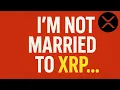 XRP Could Make You Rich Or Destroy Your Entire Net Worth No Big Deal here s what im doing