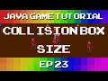 Java Game Tutorial Ep 23 - CollisionBox Size