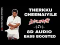 Lagu Therkku Cheemaiyile🔥8D Song 🎧| Bass Boosted 💥 | Attagasam | Ajith | Mano |
