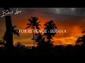 Download Lagu FOR REVENGE - SERANA ( LIRIK )