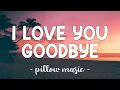 Download Lagu I Love You, Goodbye - Celine Dion (Lyrics) 🎵