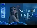 Download Lagu Tea Tairović - Ne brini majko (Official video | Album Balerina)