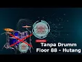 Download Lagu Drumless Hutang - floor88 (drum backing track/tanpa drum)