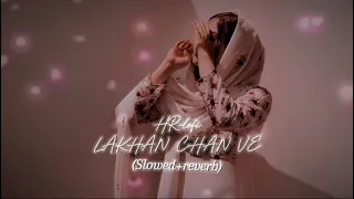 lakha chan ve lakha tare tere chere tu war diya hr lofi sidhu moose wala slowed x reverb
