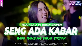 dj seng ada kabar justy aldrin trap party bass panjang deon excotic