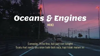 Download NIKI - Oceans \u0026 Engines (Lirik Terjemahan) But I'm letting go, I'm giving up the ghost MP3