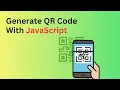 How To Build A QR Code Generator Using JavaScript JavaScript Tutorial In Hindi
