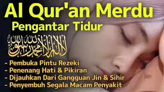 MUROTTAL ALQURAN MERDU PENGANTAR TIDUR,Ayat suci al quran pengantar tidur | Ngaji Merdu