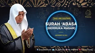 Download Surah 'Abasa سورة عبس - Zain Abu Kautsar | New Recitation MP3