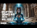 Lagu Uplifting Trance Mix 2025 Vol. 109 | Best Melodic \u0026 Progressive Trance