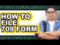How to File 709 Form Easy Method