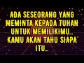 Lagu ADA SESEORANG YANG MEMINTA KEPADA TUHAN UNTUK MEMILIKIMU... KAMU AKAN TAHU SIAPA ITU...