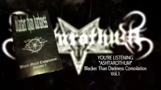 ashtarothum ashtarothum blacker than darkness compilation vol 1 
