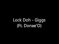 Giggs - Lock Doh (Ft. Donae'O) Lyric Video