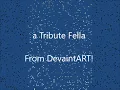 My Tribute to Fella from DeviantArt