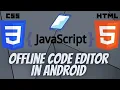 Best code editor to make Html css JavaScript and many more in Android