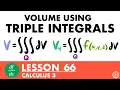 Volume Using Triple Integrals Calculus 3 Lesson 66 - JK Math