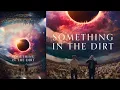 Something in the Dirt 2022 Horrar Movie