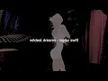 wildest dreams - taylor swift (taylor's version) (slowed + reverb)