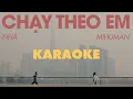 Download Lagu Nhã, Mihuman - Chạy Theo Em | KARAOKE BEAT