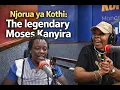 Lagu Njorua Ya Kothi:Moses Kanyira the legendary| Wakirumba|Kameme Fm|Gathemba