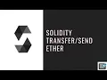 Solidity Tutorials - Transfer or Send Ether
