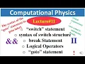 switch statement syntax of switch statement break statement Logical Operators goto statement