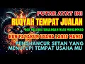 Lagu RUQYAH AMPUH JIN SETAN YANG BIKIN DAGANGAN SEPI! PENGUSIR JIN SETAN YANG BIKIN SEPI TEMPAT USAHA
