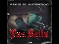 Reggi El Autentico - Tas Bella (Audio)