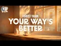 Download Lagu Forrest Frank ~ Your Way's Better (Lyrics)