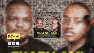 9umba u0026 mdoovar ekasi lami ft ilovelethu u0026 pabi mash