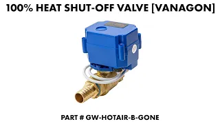 100 Hot Air Shut Off Valve HOTAIR-B-GONE