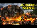 Download Lagu JURASSIC KONG - Hollywood English Movie | Blockbuster Full Action Adventure Movie In English HD