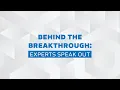 Behind the Breakthrough Experts Speak Out