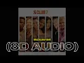 Lagu S Club 7 - Bring It All Back | 🎧 (8D Audio)
