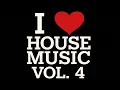 Lagu I LOVE HOUSE MUSIC VOL. 4