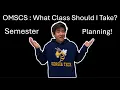 OMSCS Semester Planning What class should you take