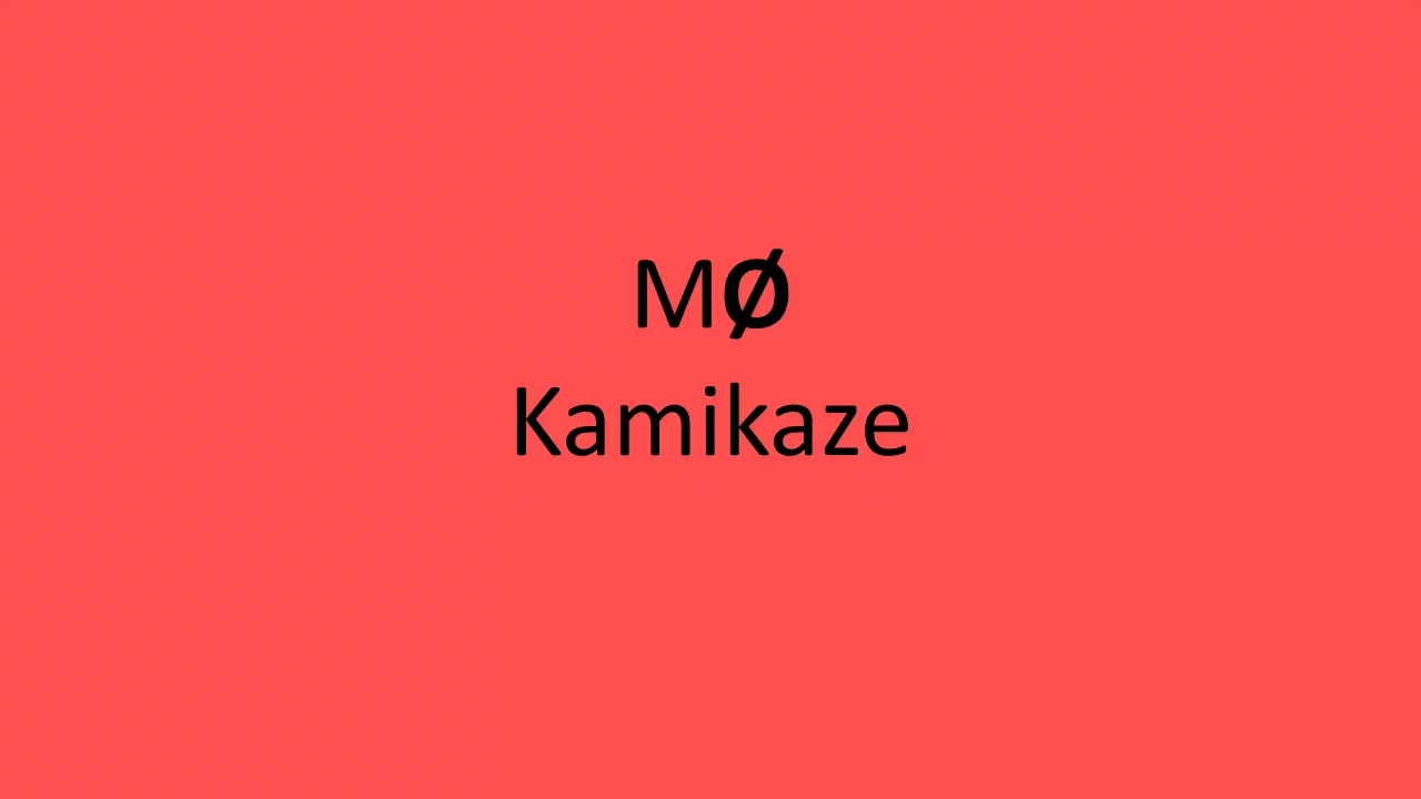 MØ - Kamikaze LYRICS