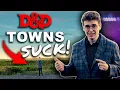 Why Your D D Towns Feel Dead