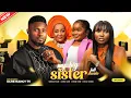 MY BIG SISTER (Full Movie) Maurice Sam, Sonia Uche, Ebube Obio, Ebele 2023 Nigerian Nollywood Movie