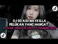 Download Lagu DJ SO ASU NAYKILLA PELUKAN YANG HANGAT MENJADI BAYANGAN SO ASU FULL SONG VIRAL TIKTOK 2025 MP3