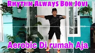 senam aerobic di rumah aja musik rhythm always bon jovi