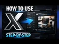 Guide on how to use X